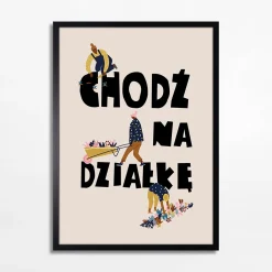 Sale inny Obraz z napisem CHODŹ NA DZIAŁKĘ 70x100 cm